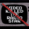 , TV killed the Video-Star.