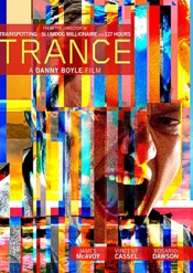 , &#8222;Trance&#8220; &#8211; Eine völlig unbewusste Filmkritik