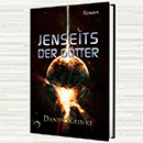 , Daniels Roman &#8222;Jenseits der Götter&#8220; jetzt erhältlich (Trailer Inside)