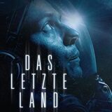 , Das letzte Land (2019) &#8211; Das Gastreview